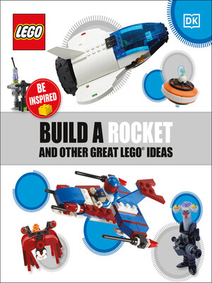 cover image of Build a Rocket and Other Great LEGO Ideas
